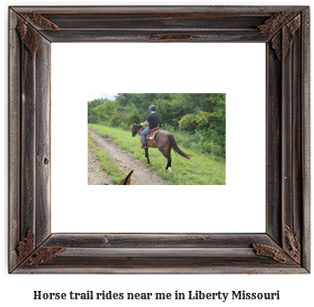 horse trail rides near me in Liberty, Missouri